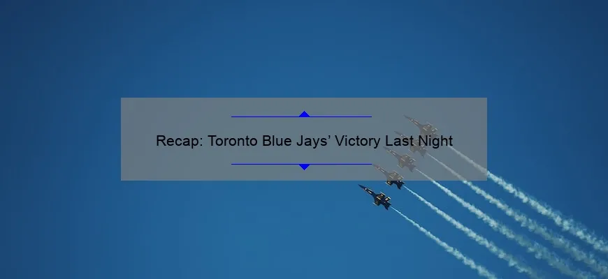 Recap: Toronto Blue Jays’ Victory Last Night