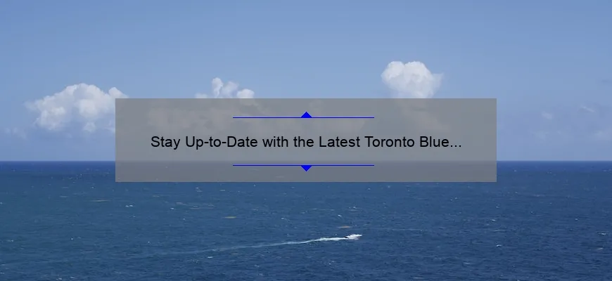 Stay Up-to-Date with the Latest Toronto Blue Jays Scores
