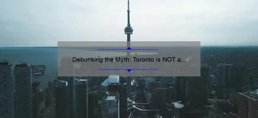 Debunking the Myth: Toronto is NOT a State