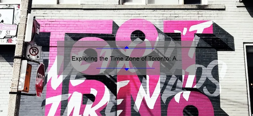 Exploring the Time Zone of Toronto: A Comprehensive Guide