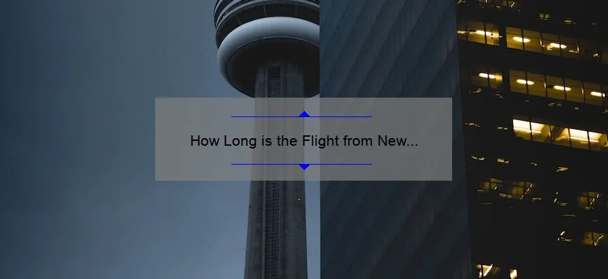 How Long is the Flight from New York to Toronto?