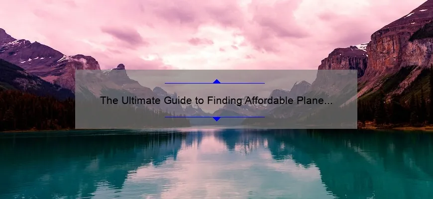 The Ultimate Guide to Finding Affordable Plane Tickets to Toronto, Canada