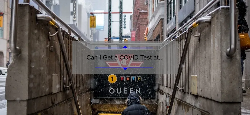 Can I Get a COVID Test at Toronto Airport?