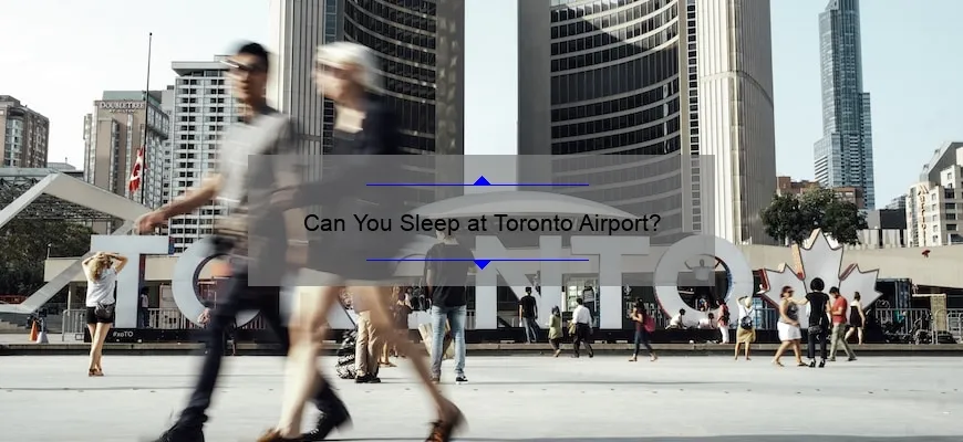 Can You Sleep at Toronto Airport?