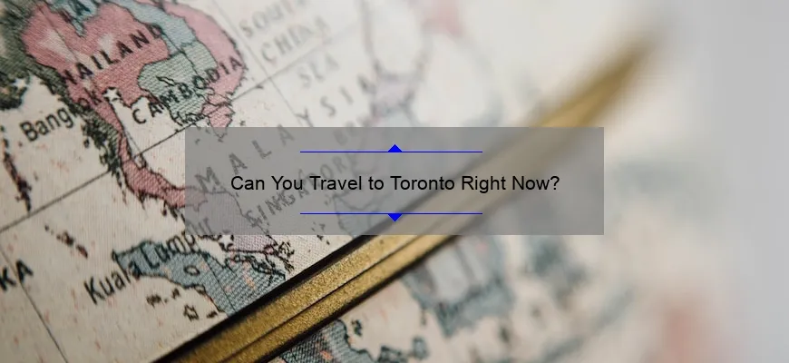 Can You Travel to Toronto Right Now?